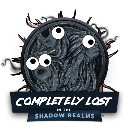 Badge Lost in the shadow realms 